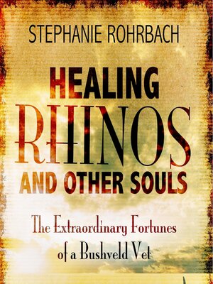 cover image of Healing Rhinos and Other Souls